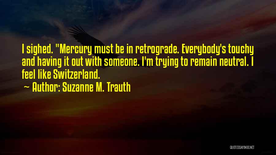 Suzanne M. Trauth Quotes 1420421