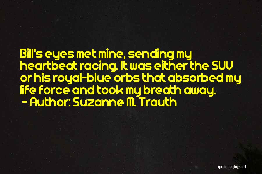 Suzanne M. Trauth Quotes 1946561