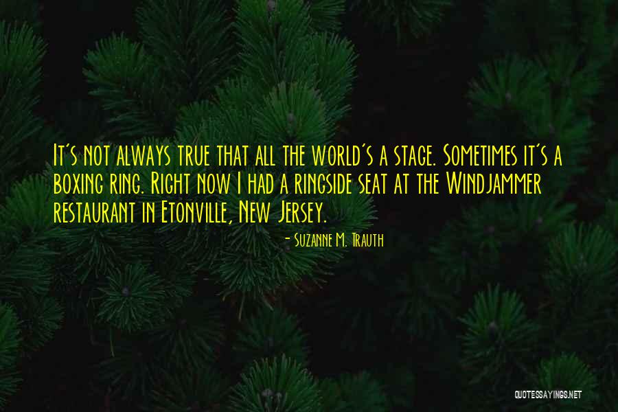 Suzanne M. Trauth Quotes 201095 Suzanne M. Trauth Quotes 201095