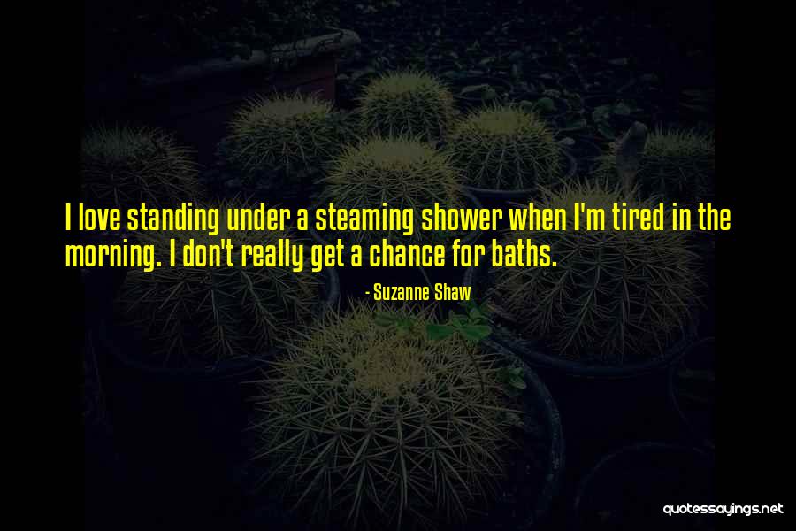 Suzanne Shaw Quotes 415137 Suzanne Shaw Quotes 415137