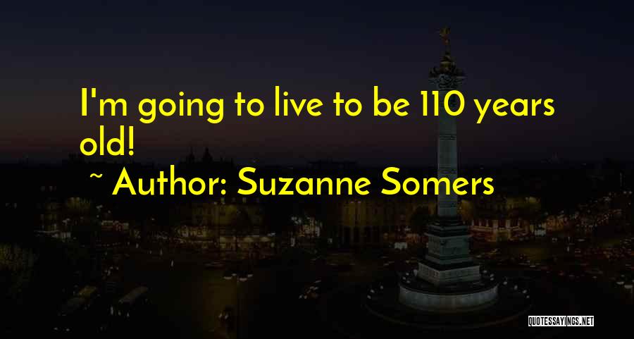 Suzanne Somers Quotes 1555961