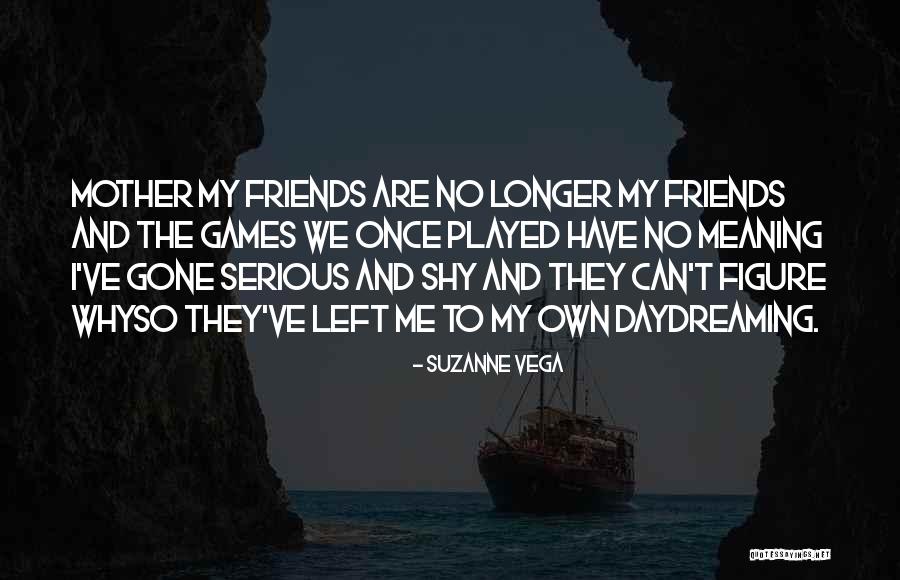 Suzanne Vega Quotes 1699710