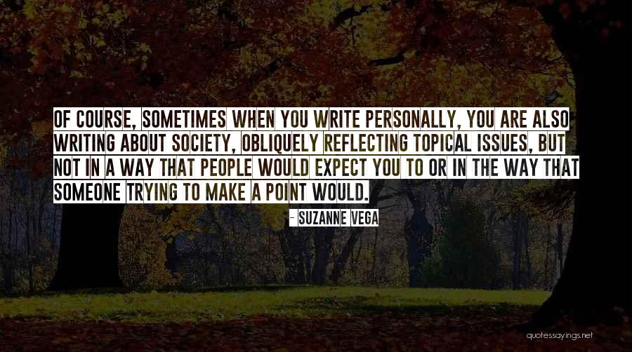 Suzanne Vega Quotes 1798690 Suzanne Vega Quotes 1798690