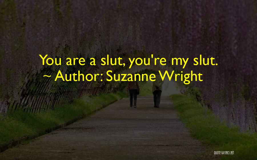 Suzanne Wright Quotes 433731