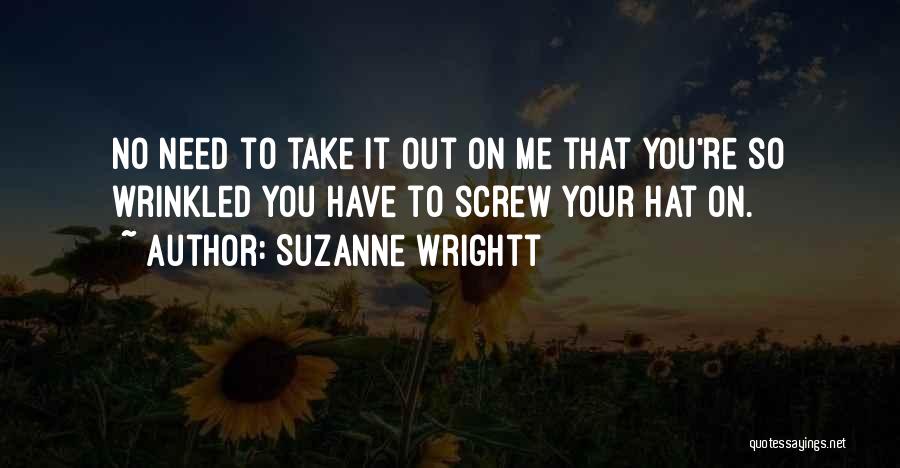 Suzanne Wrightt Quotes 2247063