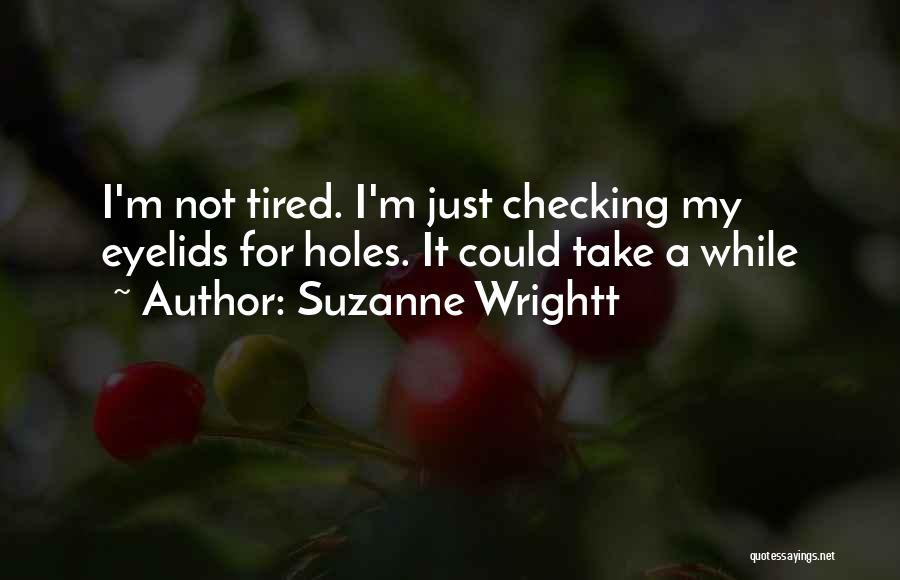 Suzanne Wrightt Quotes 349129