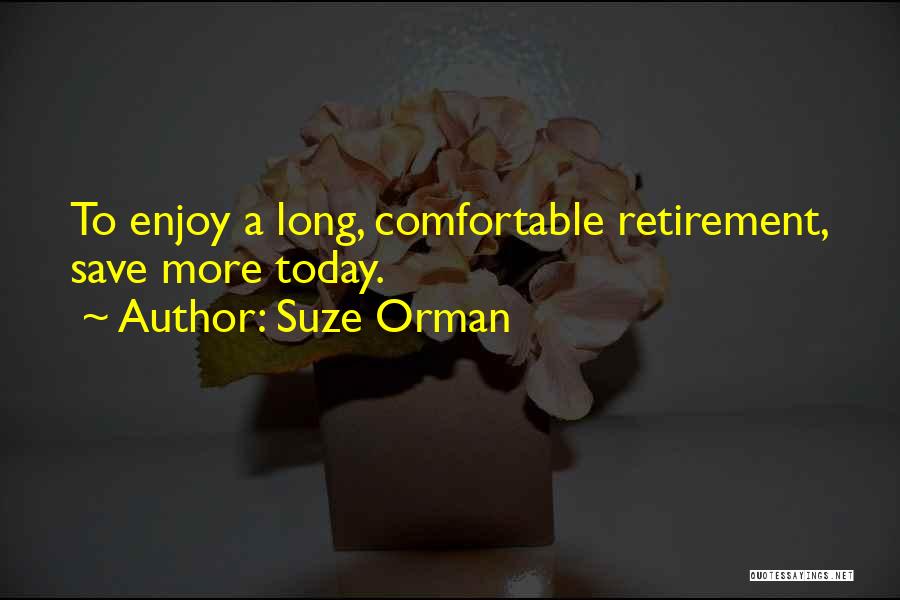 Suze Orman Retirement Quotes By Suze Orman