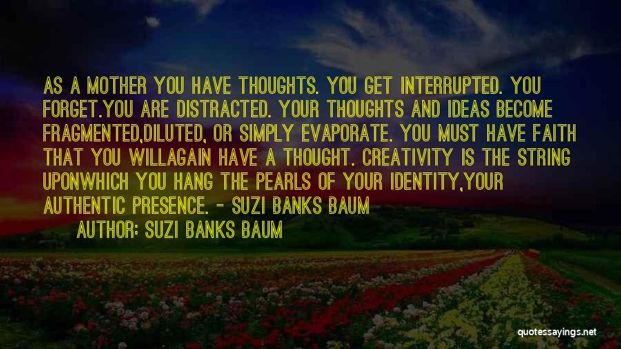 Suzi Banks Baum Quotes 1116993
