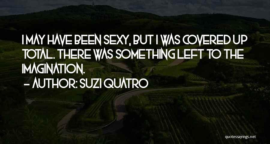 Suzi Quatro Quotes 940395