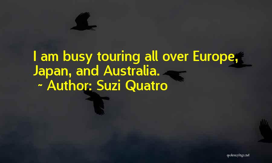 Suzi Quotes By Suzi Quatro