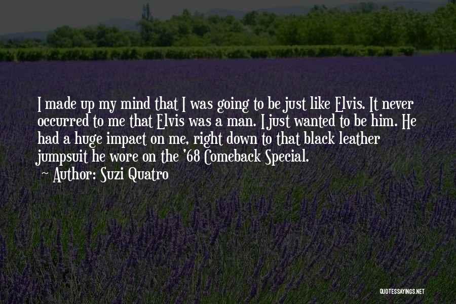 Suzi Quotes By Suzi Quatro