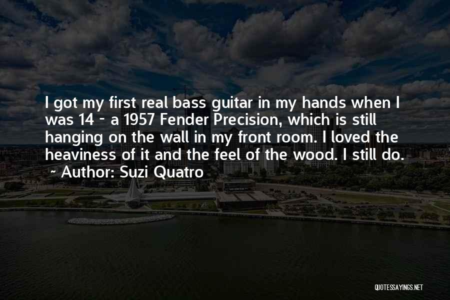 Suzi Quotes By Suzi Quatro