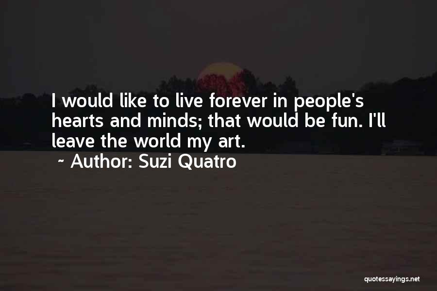 Suzi Quotes By Suzi Quatro