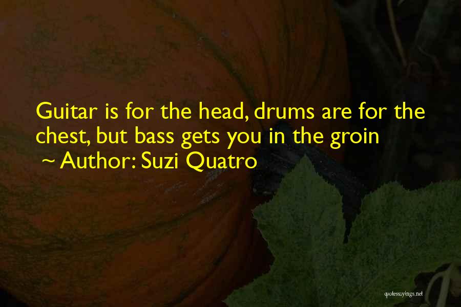 Suzi Quotes By Suzi Quatro