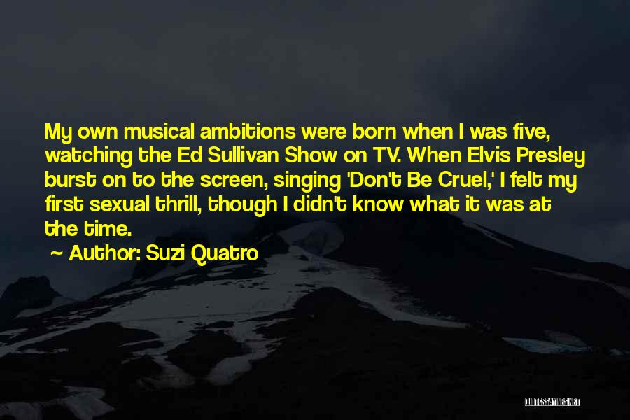 Suzi Quotes By Suzi Quatro