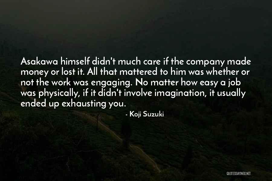 Suzuki Company Quotes By Koji Suzuki Suzuki Company Quotes By Koji Suzuki