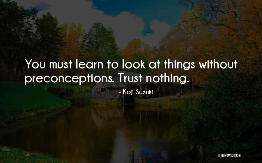 Suzuki Koji Quotes By Koji Suzuki