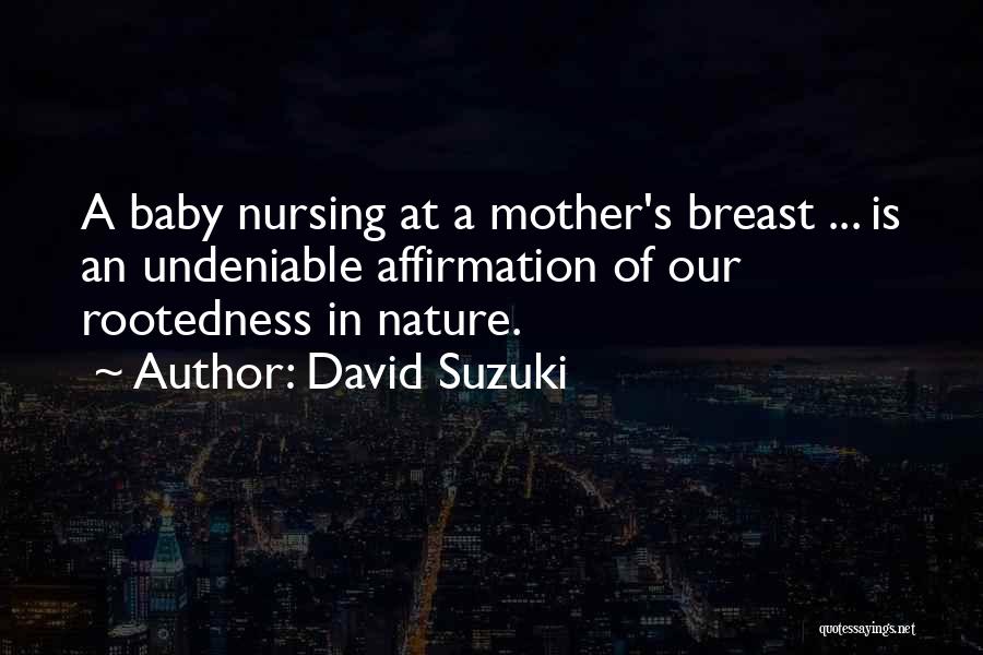 Suzuki Quotes By David Suzuki