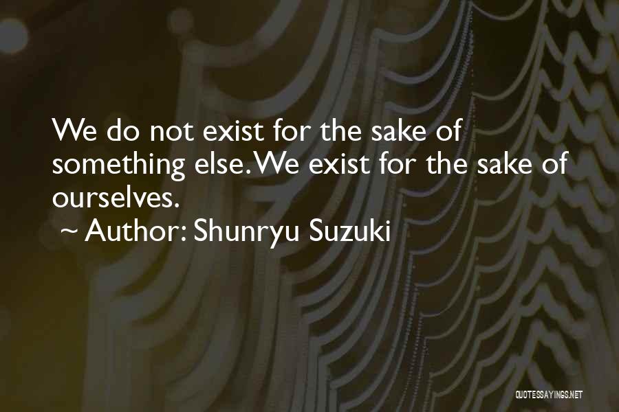 Suzuki Quotes By Shunryu Suzuki