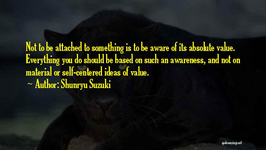 Suzuki Shunryu Quotes By Shunryu Suzuki