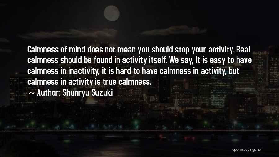 Suzuki Shunryu Quotes By Shunryu Suzuki