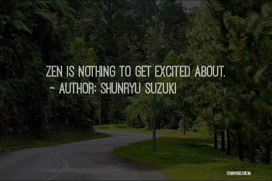 Suzuki Shunryu Quotes By Shunryu Suzuki