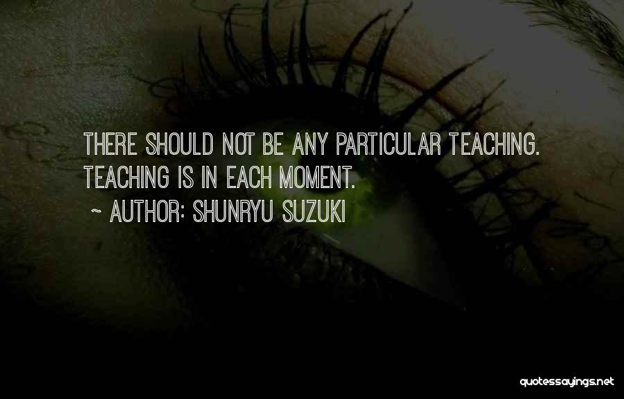 Suzuki Shunryu Quotes By Shunryu Suzuki