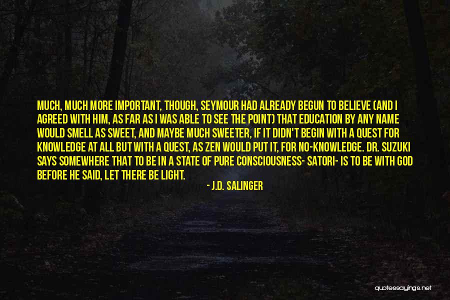 Suzuki Zen Quotes By J.D. Salinger Suzuki Zen Quotes By J.D. Salinger