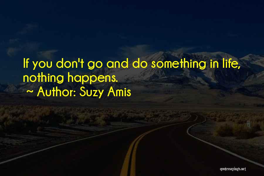 Suzy Amis Quotes 1105142