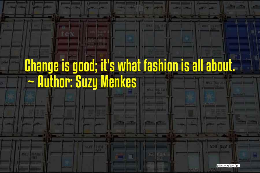 Suzy Quotes By Suzy Menkes