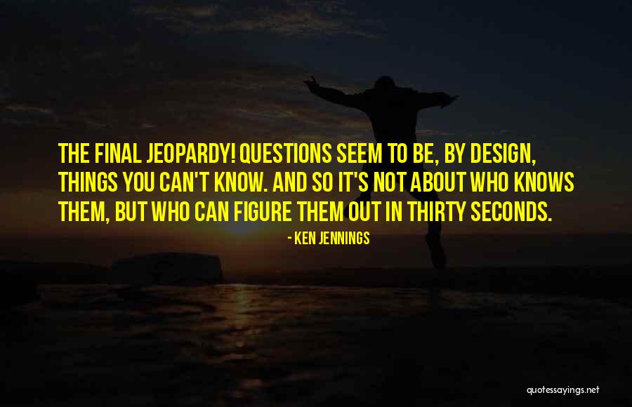 Sv40 Quotes By Ken Jennings Sv40 Quotes By Ken Jennings