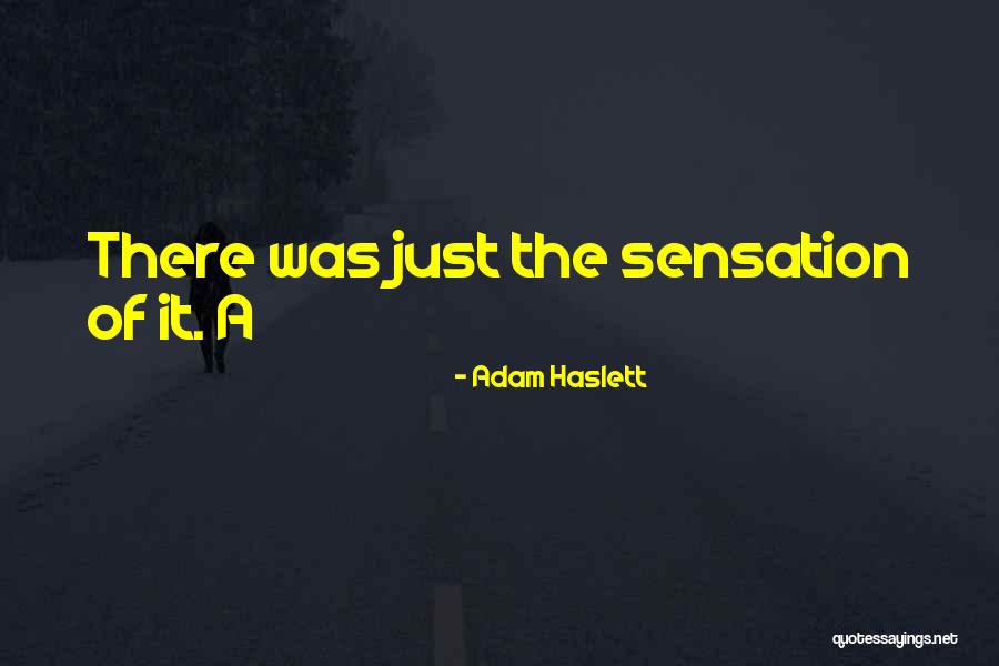Svampar Quotes By Adam Haslett Svampar Quotes By Adam Haslett