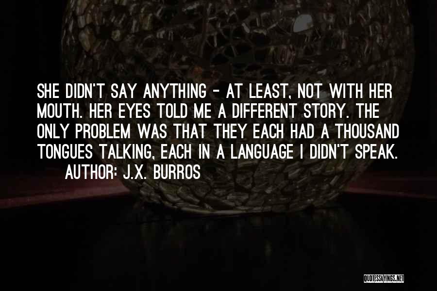 Svaretina Quotes By J.X. Burros