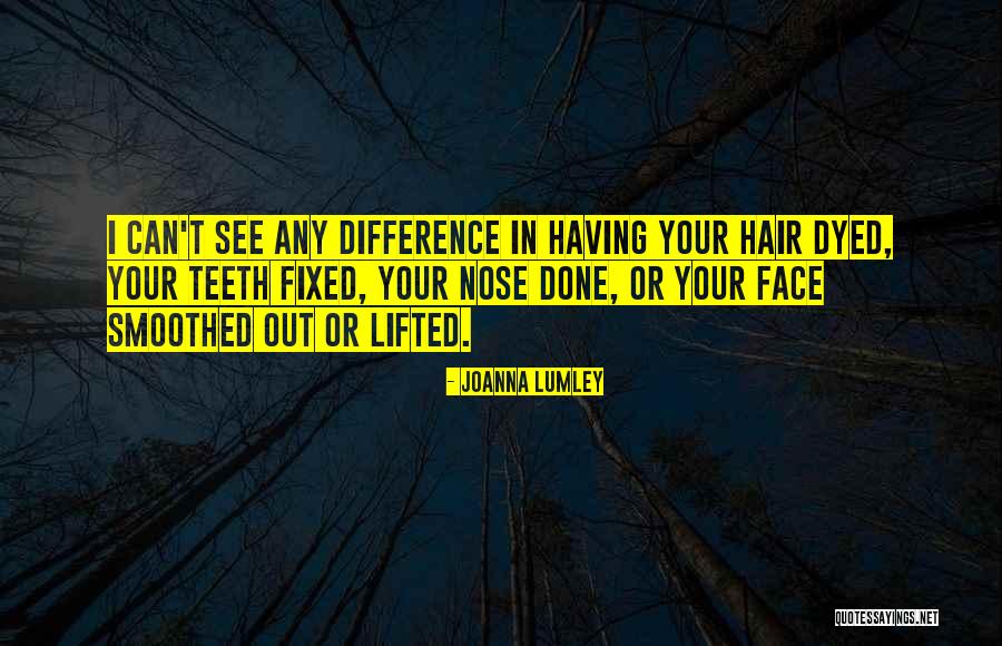 Svarstykles Suderinamumas Quotes By Joanna Lumley Svarstykles Suderinamumas Quotes By Joanna Lumley