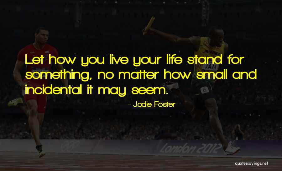 Svava Brooks Quotes By Jodie Foster Svava Brooks Quotes By Jodie Foster