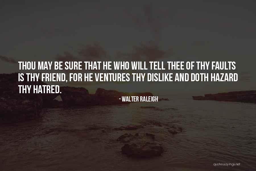 Svedena A Opustena Quotes By Walter Raleigh Svedena A Opustena Quotes By Walter Raleigh