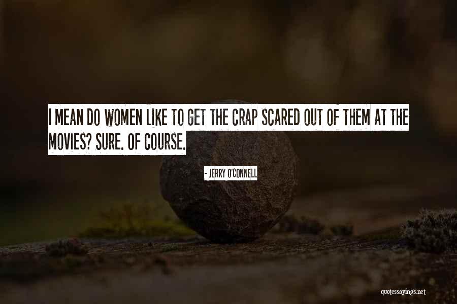Sveikieji Quotes By Jerry O'Connell Sveikieji Quotes By Jerry O'Connell