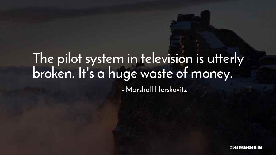 Sveinn Einarsson Quotes By Marshall Herskovitz Sveinn Einarsson Quotes By Marshall Herskovitz