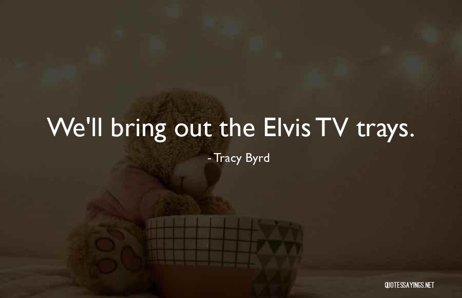 Sveinn Einarsson Quotes By Tracy Byrd Sveinn Einarsson Quotes By Tracy Byrd