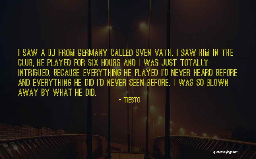 Sven Vath Quotes By Tiesto