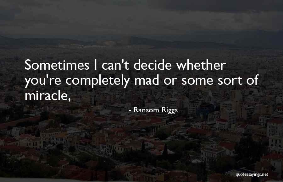 Svetac I Osvetnik Quotes By Ransom Riggs Svetac I Osvetnik Quotes By Ransom Riggs