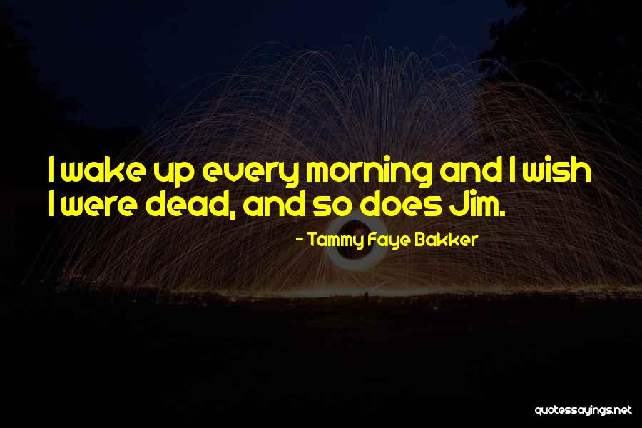 Svetitelja Quotes By Tammy Faye Bakker