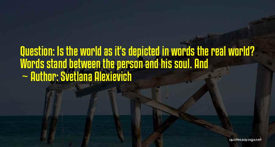Svetlana Alexievich Quotes 124843
