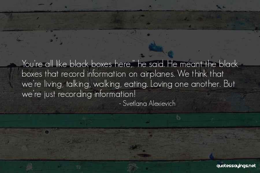 Svetlana Alexievich Quotes 1508022