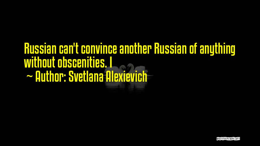 Svetlana Alexievich Quotes 1910687