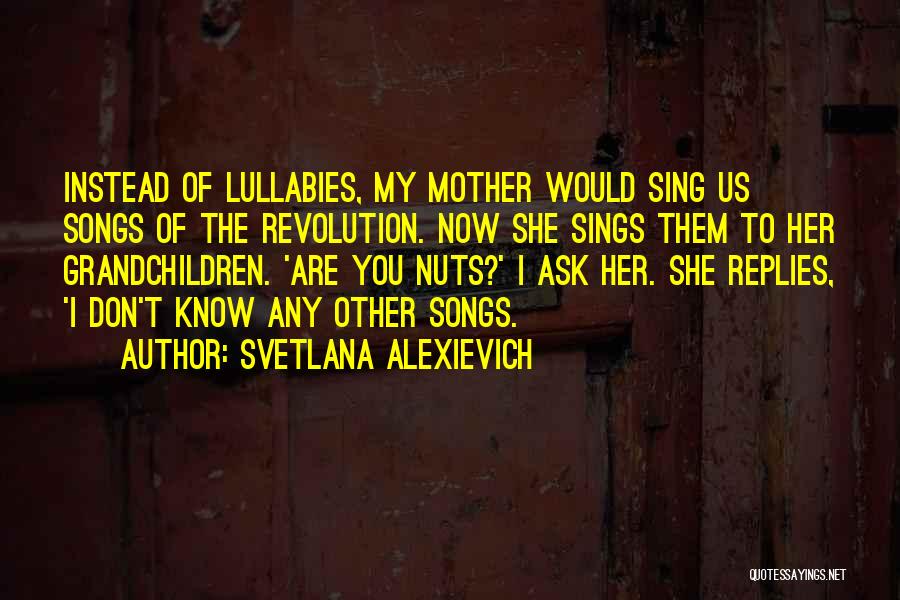 Svetlana Alexievich Quotes 2165677