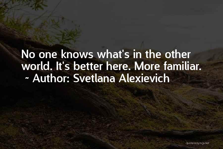 Svetlana Alexievich Quotes 254514