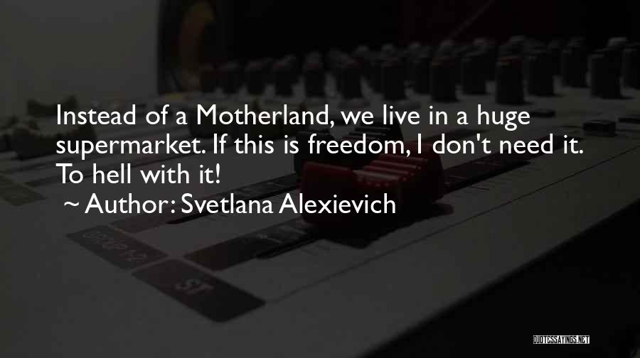 Svetlana Alexievich Quotes 333358