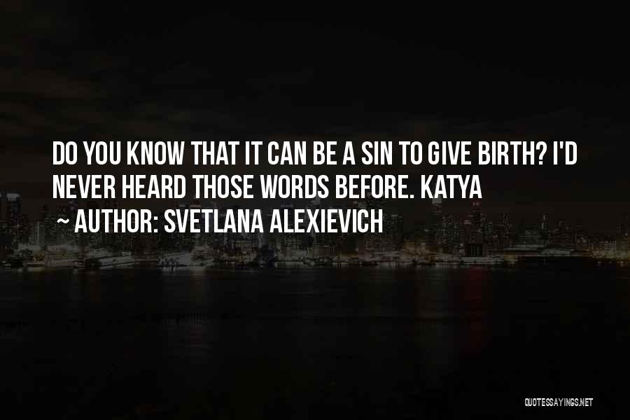 Svetlana Alexievich Quotes 431734