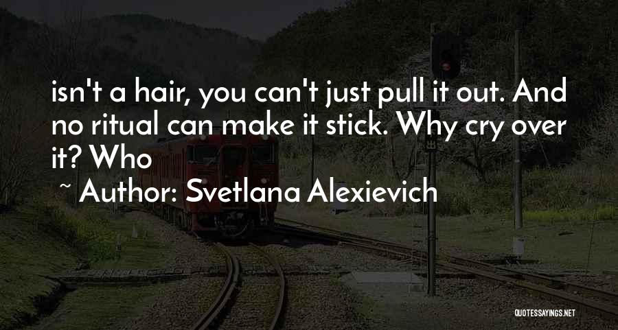 Svetlana Alexievich Quotes 510254